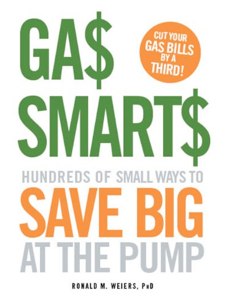 Book Review – “Gas Smarts: Hundreds of Small Ways to Save Big Time at the Pump”