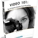 Book Review—“Video 101: Tips & Tricks for Awesome Visual Storytelling”