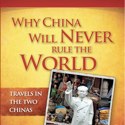 Book Review – “Why China Will Never Rule the World”