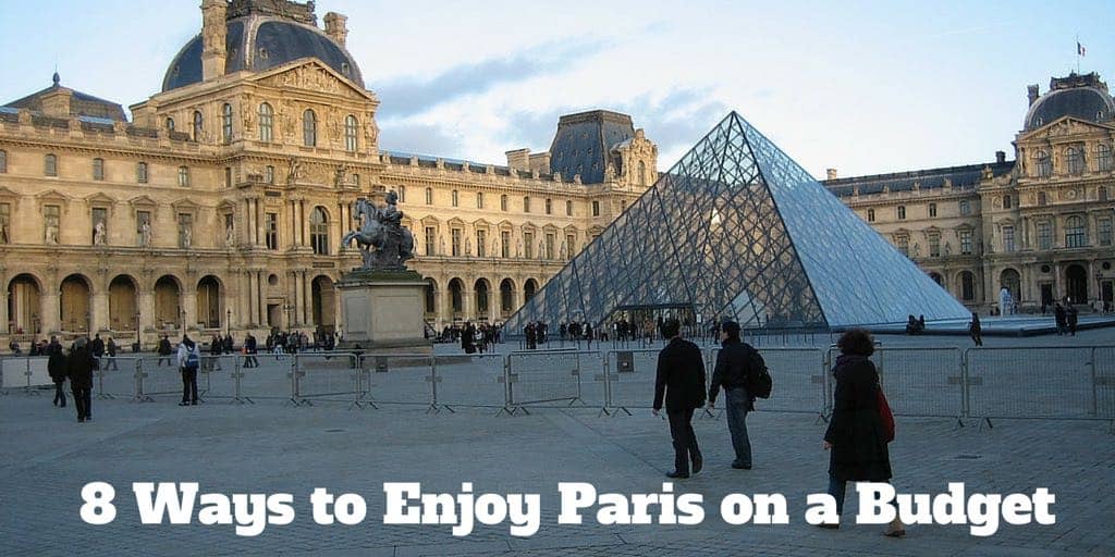 8 Ways to Enjoy Paris on a Budget
