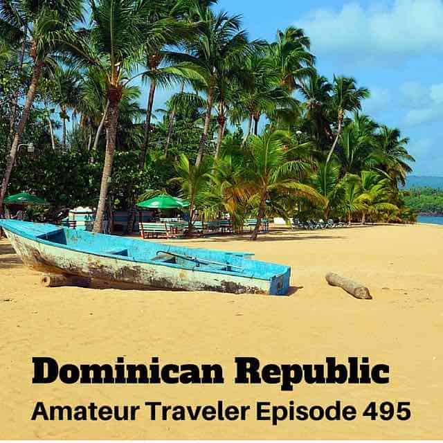 Travel to the Dominican Republic – Episode 495