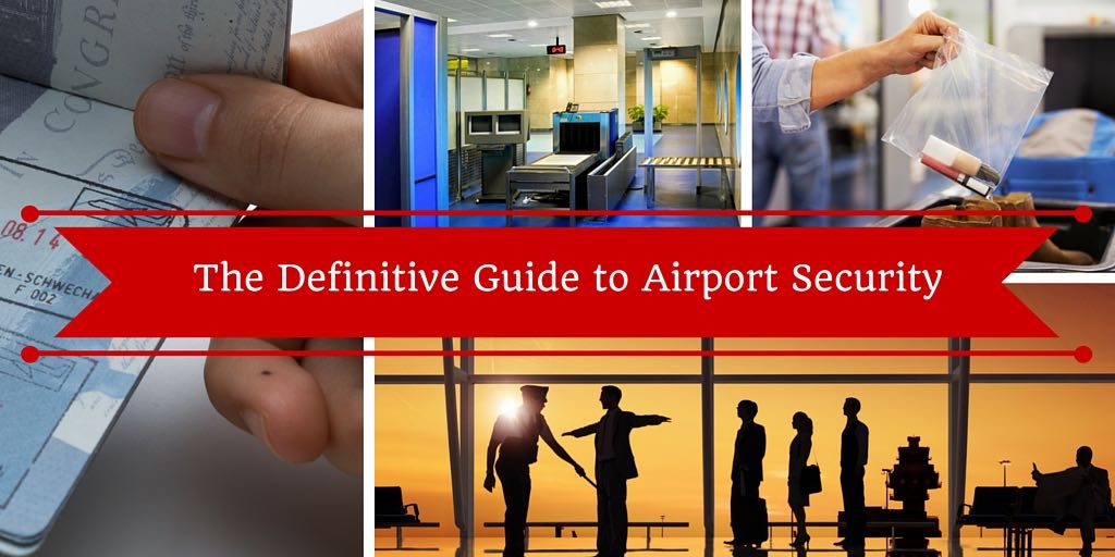 The Definitive Guide to Airport Security