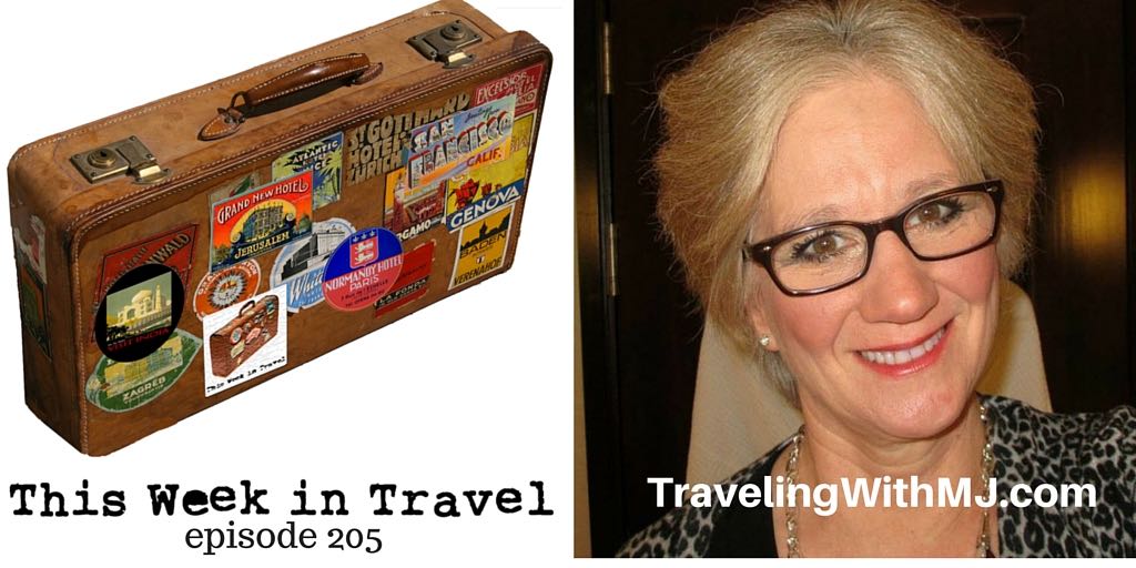 This Week in Travel with this week's guest Mary Jo Manzanares