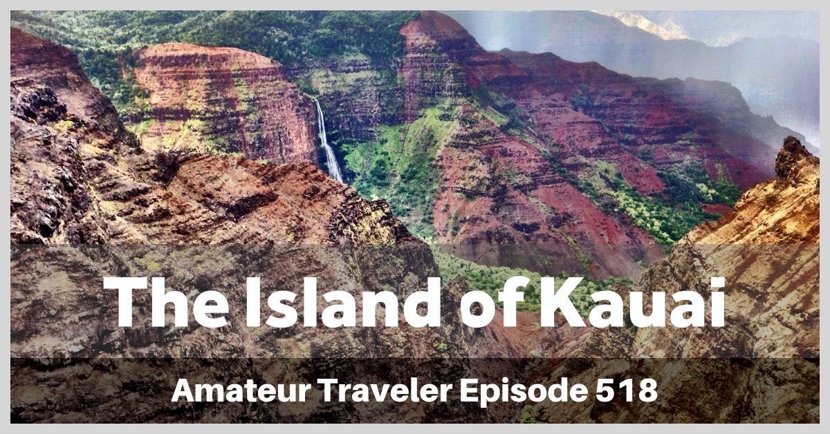 Travel to the Island of Kauai - What to see, do and eat... and what to skip
