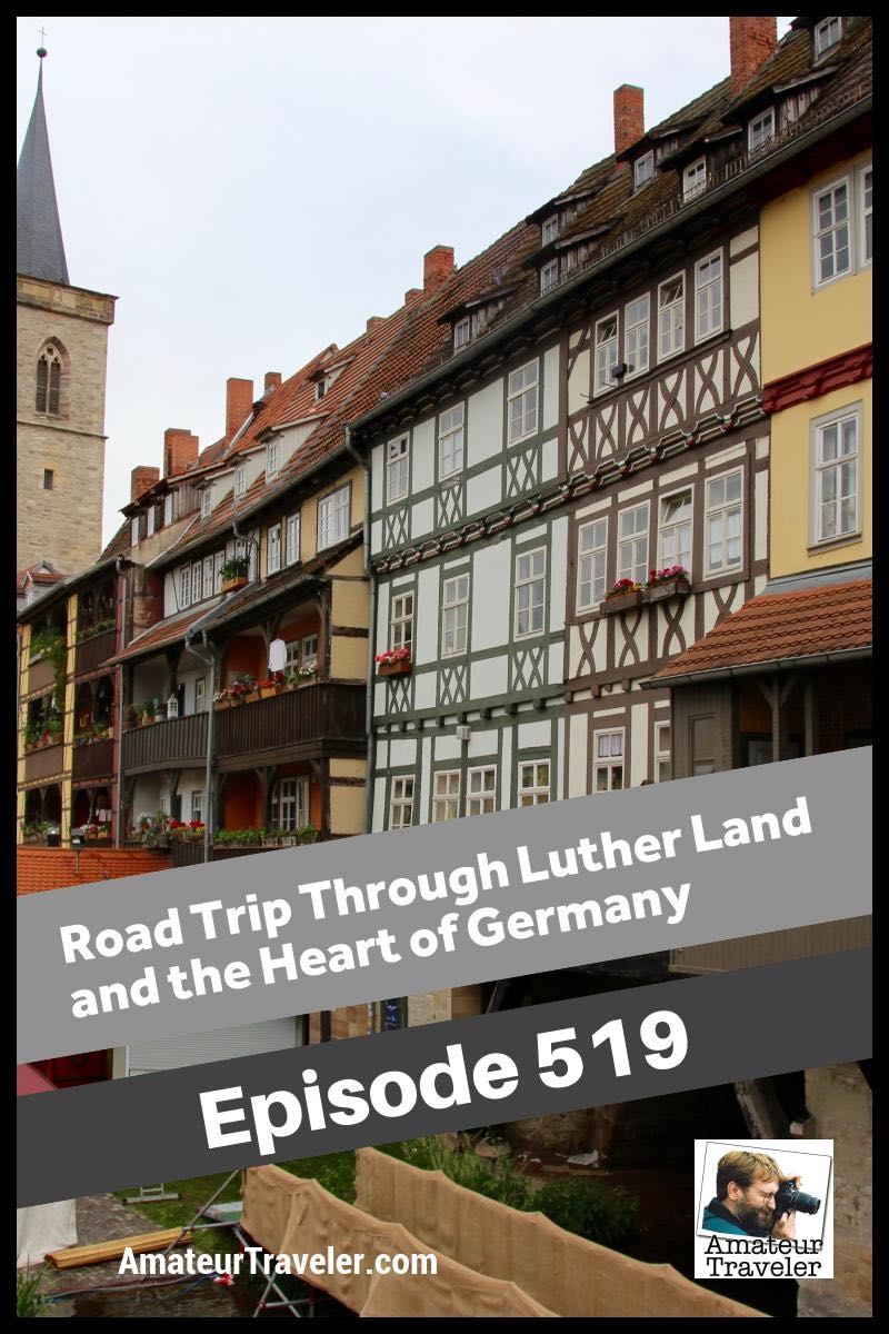 Road Trip Through Luther Land and the Heart of Germany - Amateur Traveler Episode 519