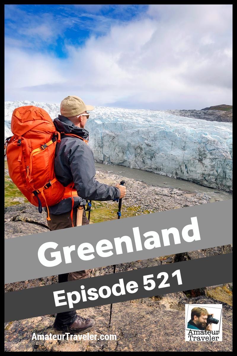 Travel to Greenland - What to do in Greenland in the Summer including trekking The Arctic Circle Trail (podcast)