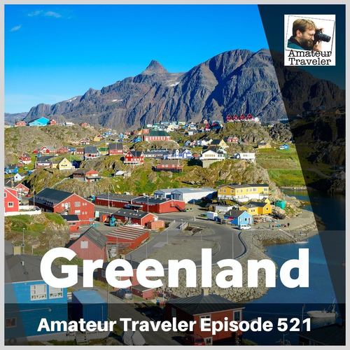 Travel to Greenland – Episode 521