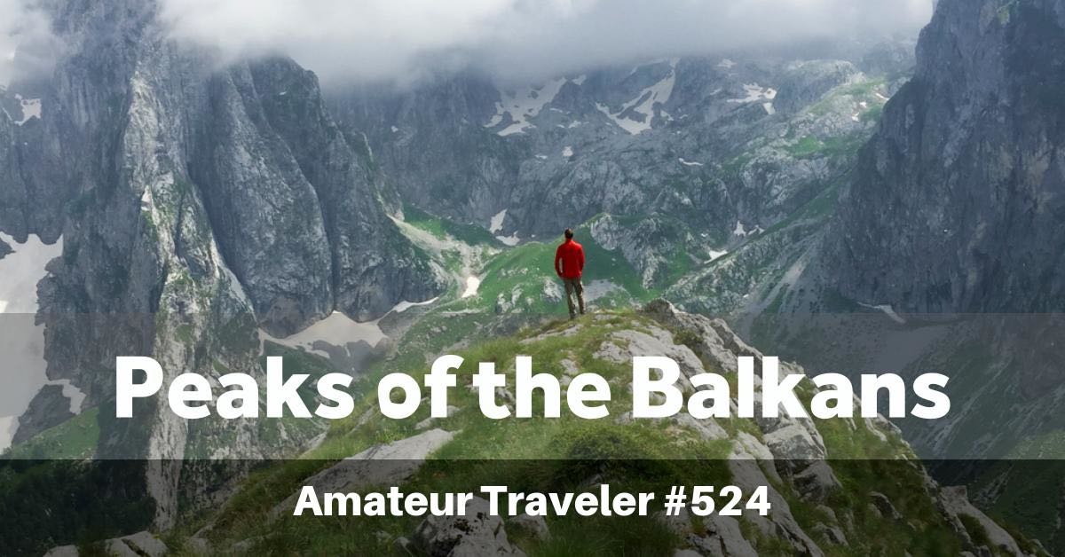 Hiking the Peaks of the Balkans (Albania, Kosovo, Montenegro) - A hike off the beaten path in Europe