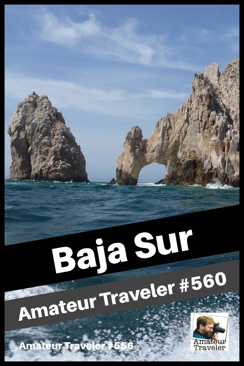 Travel to Baja Sur, Cabo San Lucas, Los Cabos and the Sea of Cortez (Podcast) #travel #baja #mexico #whales