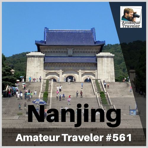 Travel to Nanjing, China – Episode 561