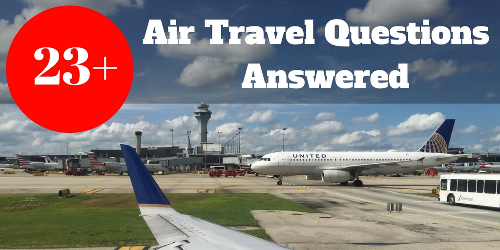 23+ Air Travel Questions Answered