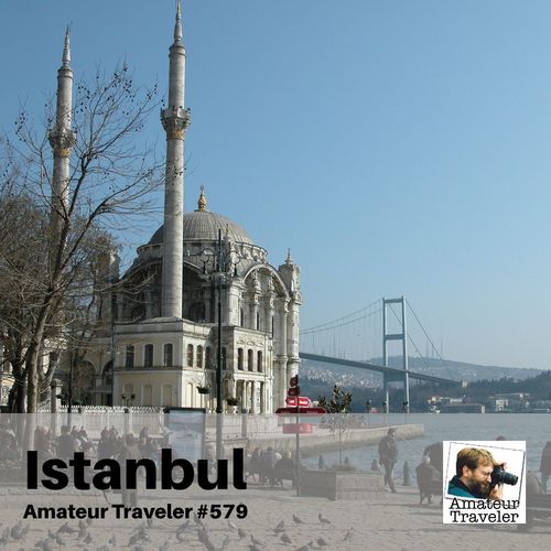 Travel to Istanbul, Turkey – Episode 579