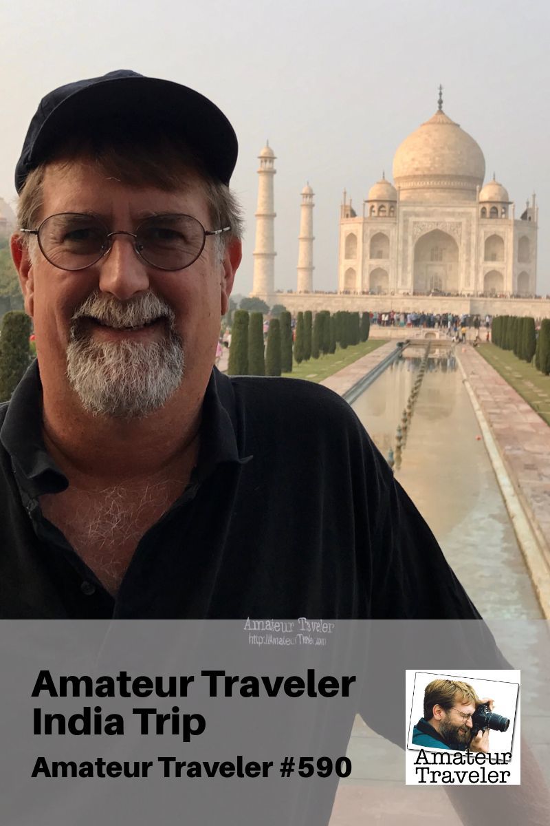 Travel to India with the Amateur Traveler (podcast)
