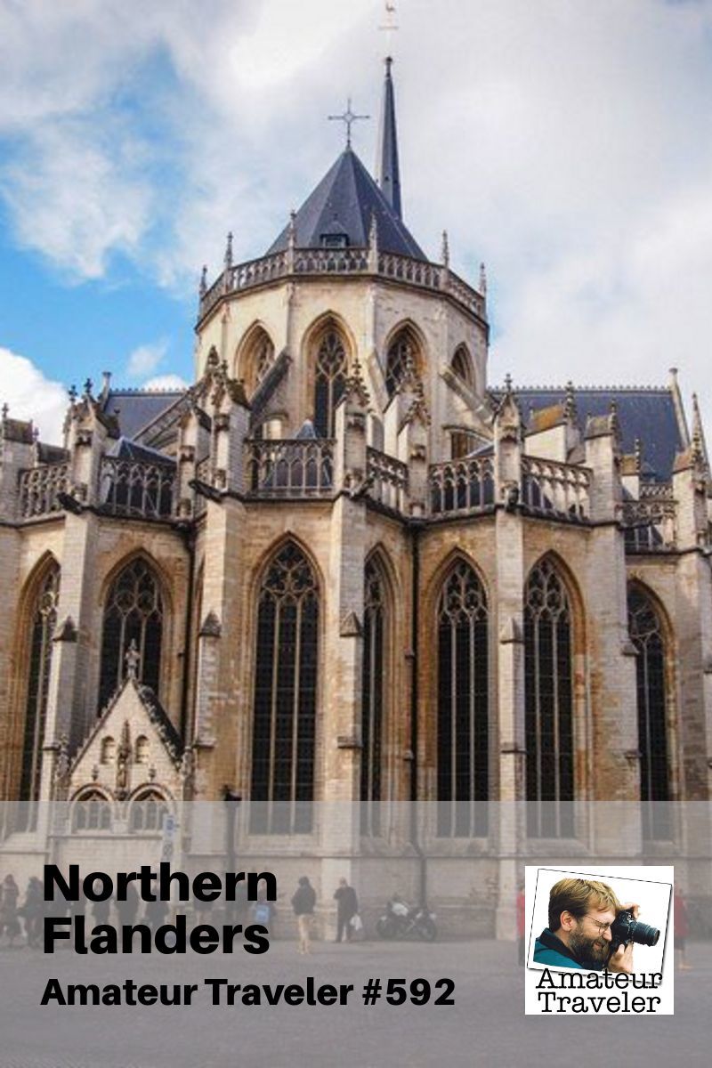 Travel to Mechelen, Hasselt and Leuven in Northern Belgium (Flanders) (Podcast)