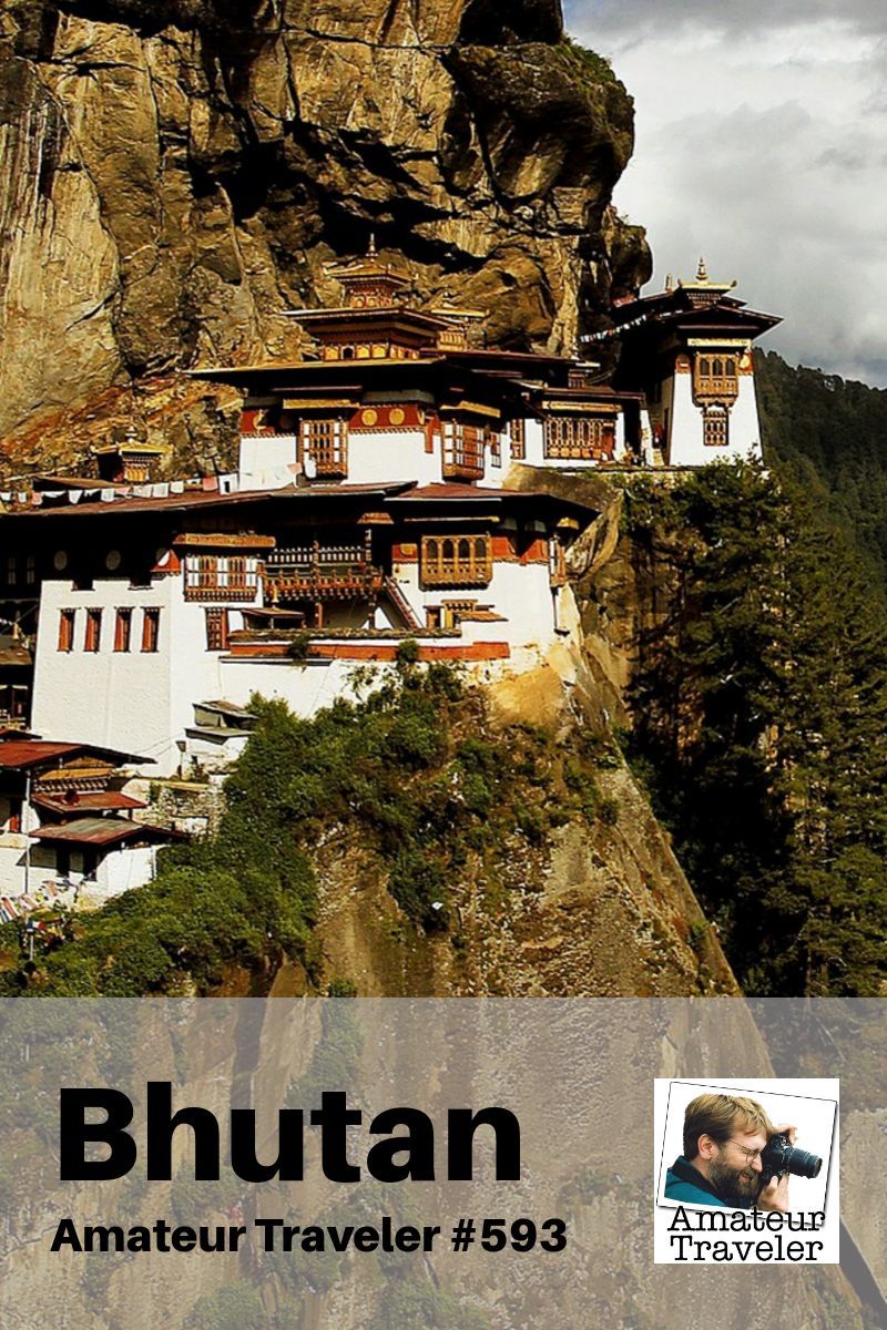 Travel to Bhutan - 7-10 day Itinerary (Podcast)