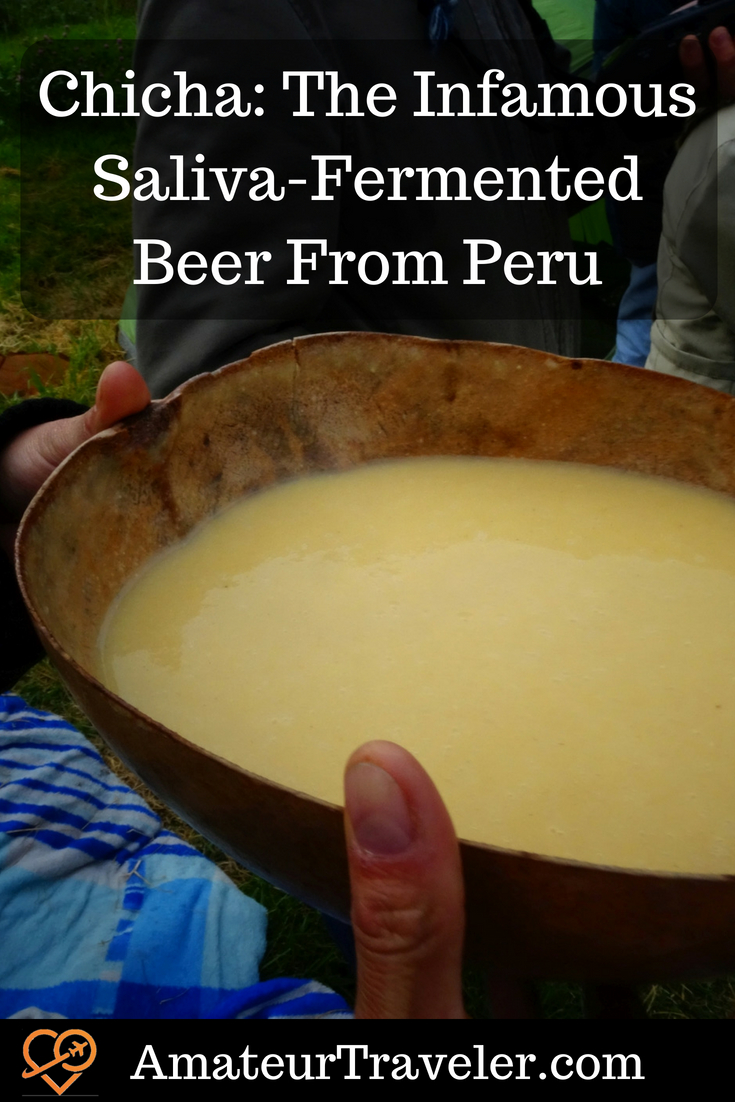 Chicha: The Infamous Saliva-Fermented Beer From Peru #beer #travel #peru
