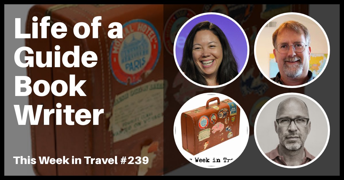 Life of a Guide Book Writer - This Week in Travel (podcast)