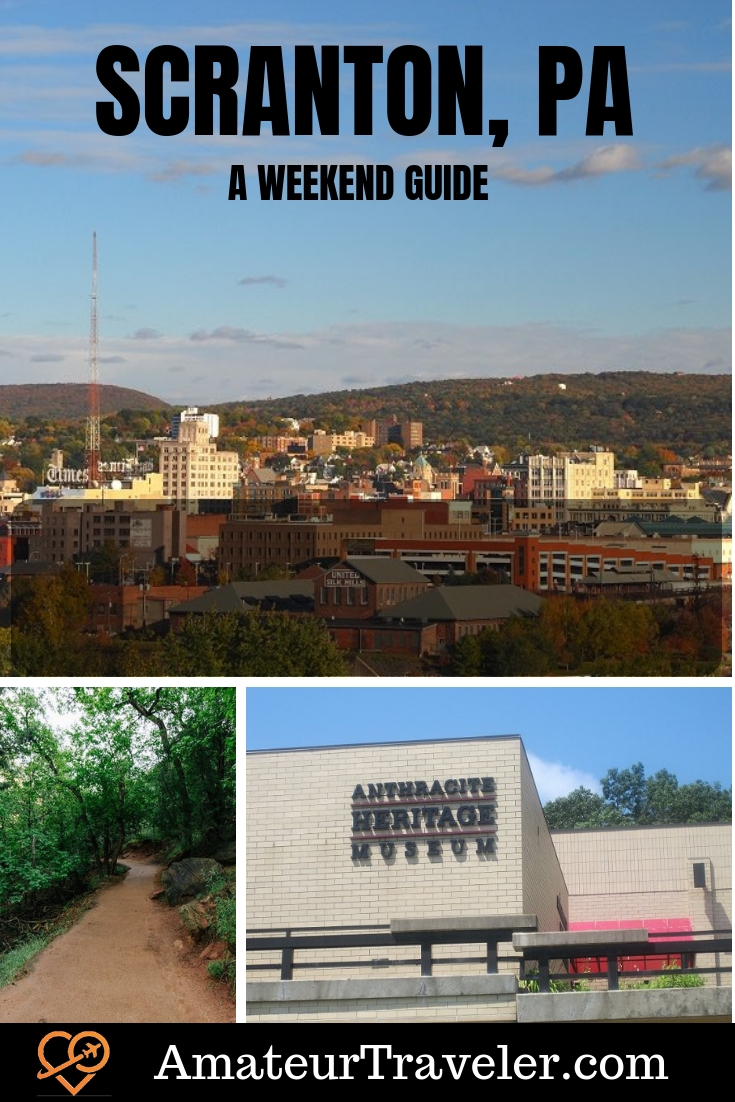 Things to do in Scranton, PA | A Weekend Guide to Scranton, PA