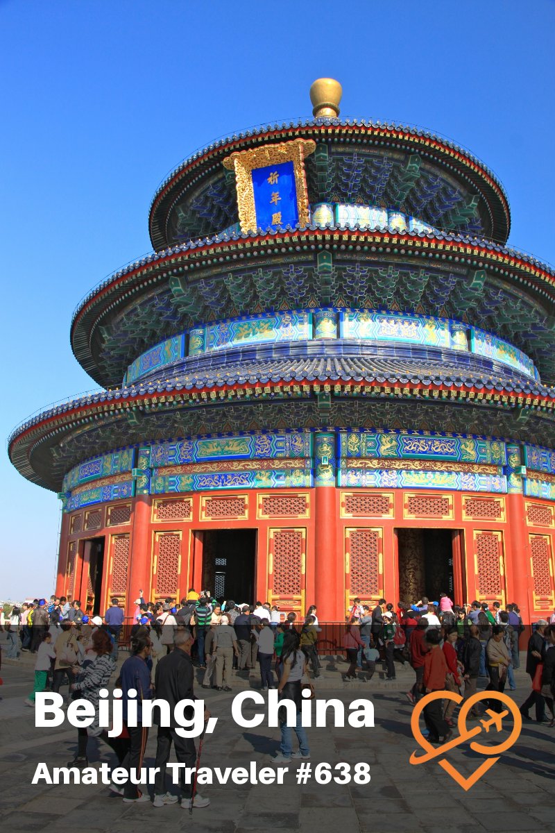 Travel to Beijing, China - One Week Itinerary (Podcast)