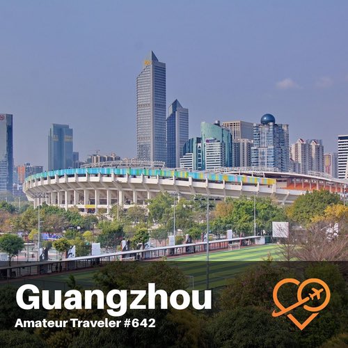 Travel to Guangzhou, China – Episode 642