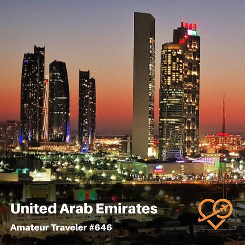 Travel to the United Arab Emirates (UAE) – Episode 646