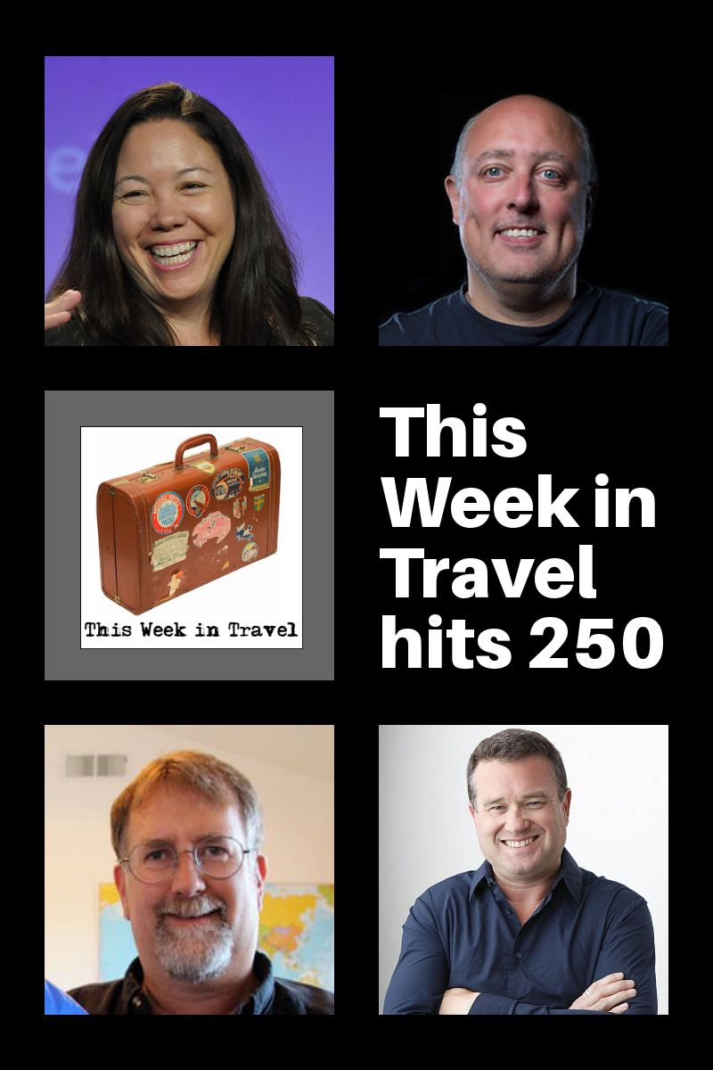 This Week in Travel turns 250! - 10 years in travel review (podcast) #travel #podcast