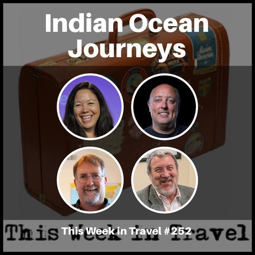 Indian Ocean Journeys – This Week in Travel 252