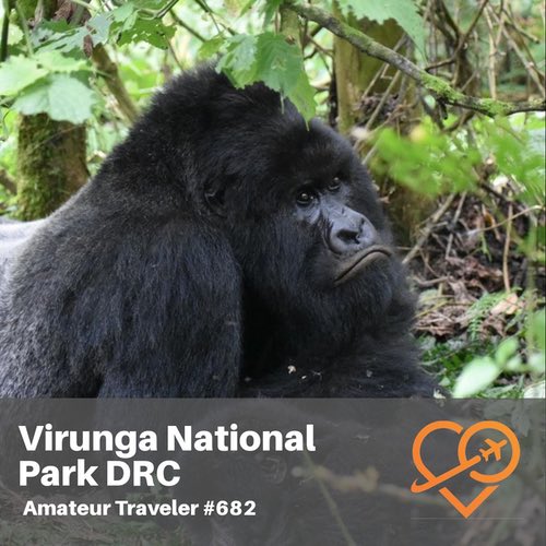 Virunga National Park  in the Democratic Republic of the Congo – Episode 682