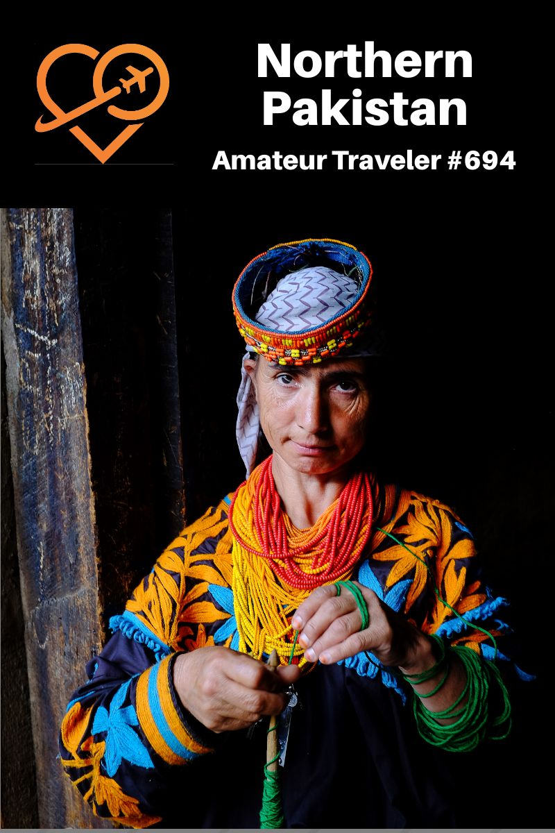 Travel to Northern Pakistan (Podcast) | What to do in Northern Pakistan | Driving the Karakoruem Highway | The Kalasha People of Northern Pakistan #pakistan #asia #travel #trip #vacation #karakorum #kalash