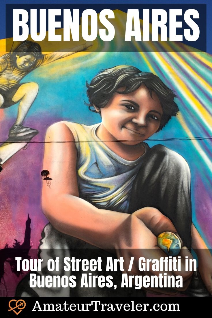 Tour of Street Art / Graffiti in Buenos Aires, Argentina | What to do in Buenos Aires #buenos-aries #argentina #travel #trip #vacation #graffiti #art #street-art