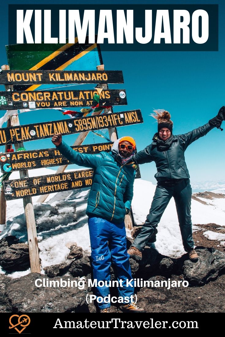 Climbing Mount Kilimanjaro (Podcast) - Learn what it is like to climb the highest free-standing mountain in the world and the tallest mountain in Africa as we talk about Climbing Mt Kilimanjaro in Tanzania #africa #tanzania #trek #trekking #hike #hiking #kilimanjaro #training #climb #summit