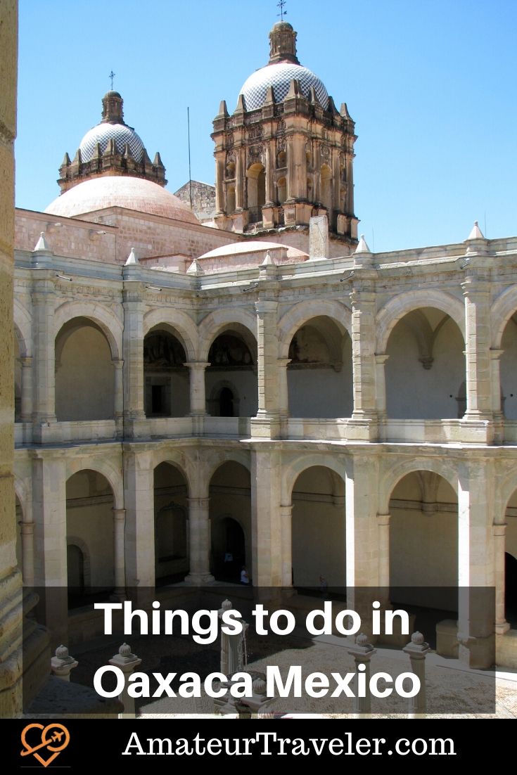 Things to do in Oaxaca Mexico | What to do, see and eat in Oaxaca #oaxaca #mexico #travel #trip #vacation #mont-alban #mitla #mole #mescal