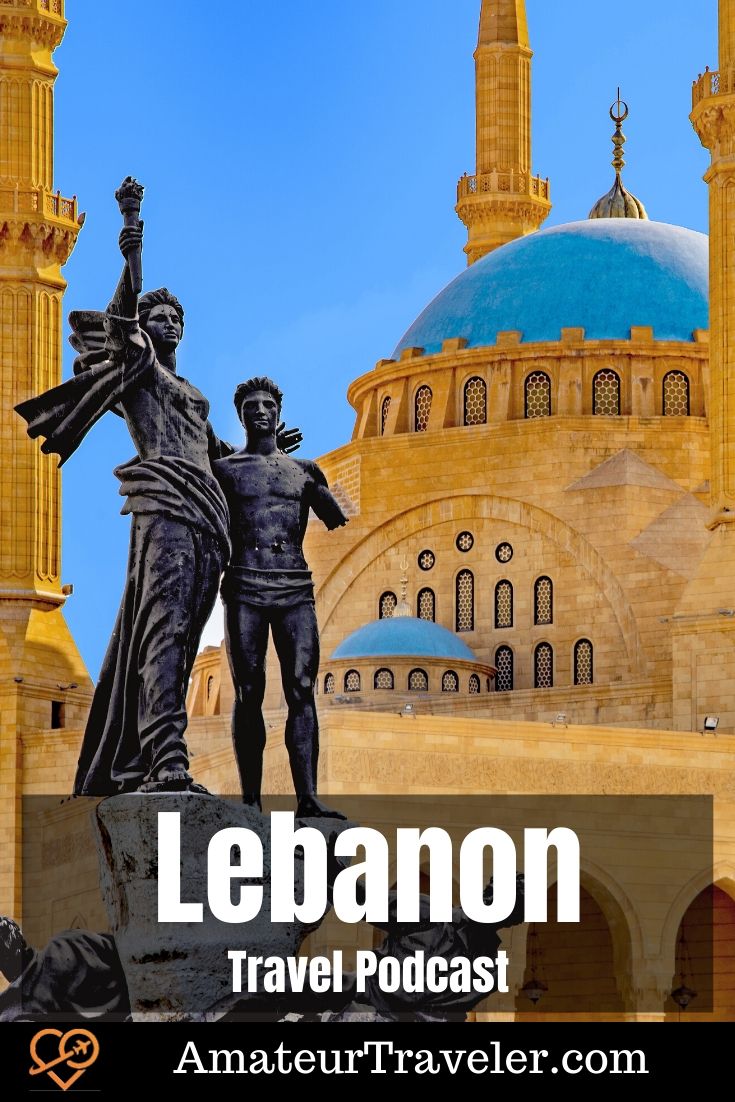 Travel to Lebanon (Podcast) | Things to do in Lebanon | What to do in Lebanon #travel #trip #vacation #lebanon #middle-east #levant #things-to-do-in #places #cities #unesco