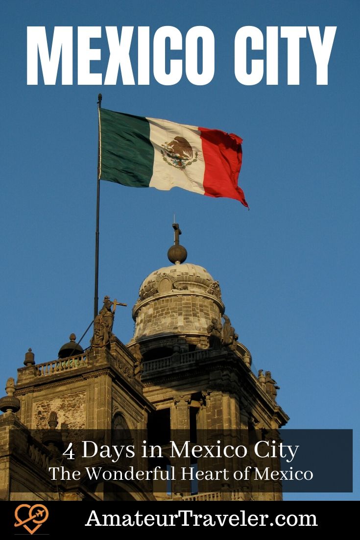 4 Days in Mexico City - The Wonderful Heart of Mexico | Things to do in Mexico City #mexico #mexico-city #what-to-do-in #travel #trip #vacation
