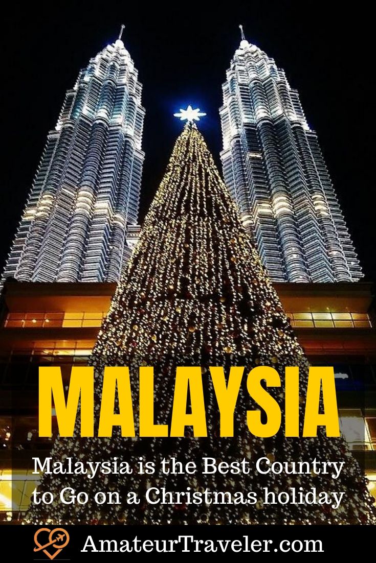 Malaysia in December - Why Malaysia is the Best Country to Go on a Christmas holiday #malaysia #decenber #what-to-do-in #places #christmas
