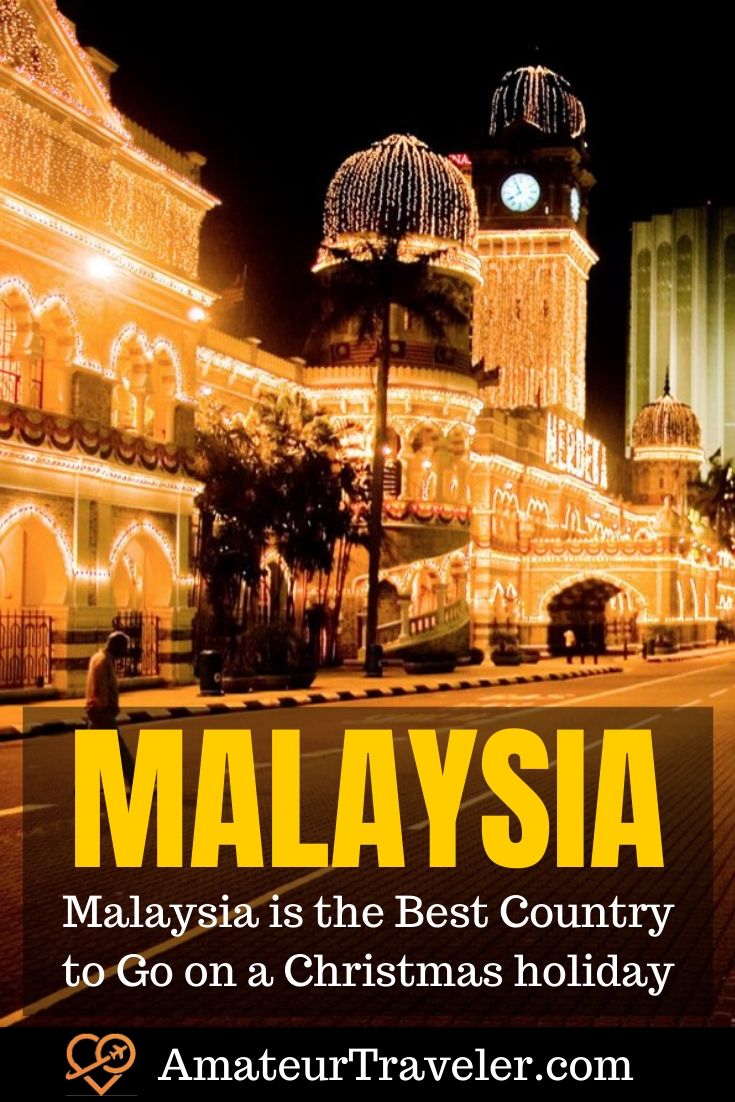 Malaysia in December - Why Malaysia is the Best Country to Go on a Christmas holiday #malaysia #decenber #what-to-do-in #places #christmas