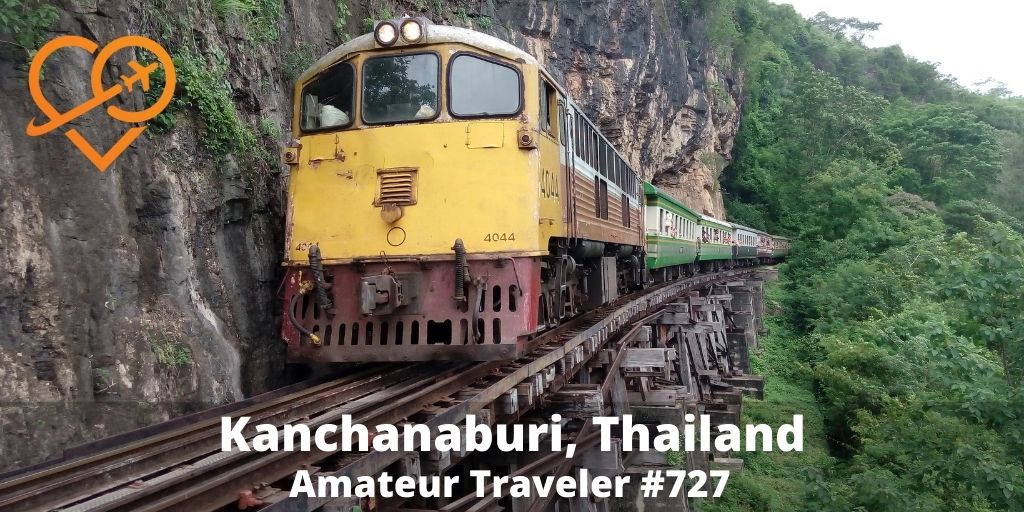 Things to do in Kanchanaburi, Thailand (Podcast)