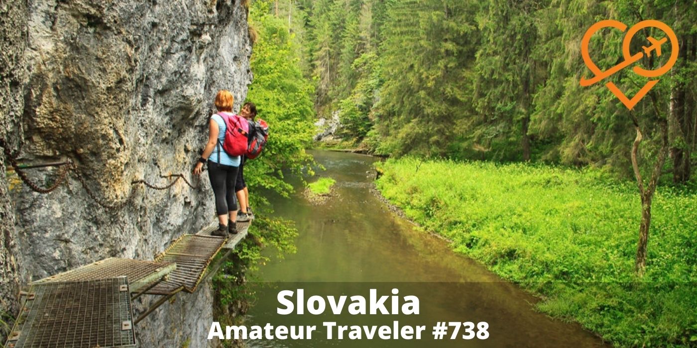 Travel to Slovakia (Podcast) - Amateur Traveler