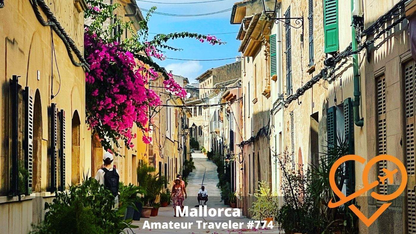 Travel to the Island of Mallorca, Spain (Podcast)
