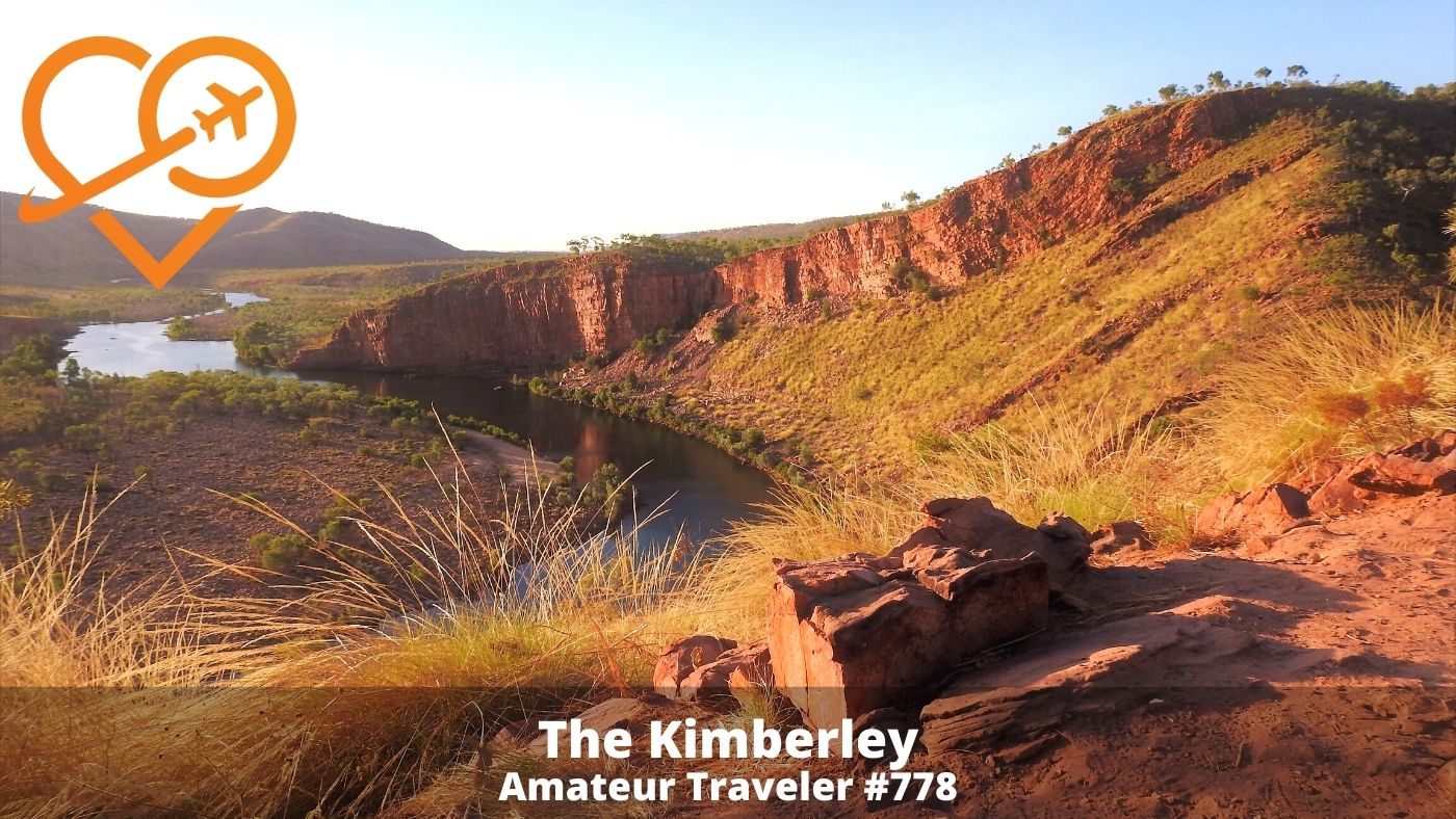 Travel to the Kimberley in Western Australia (Podcast)