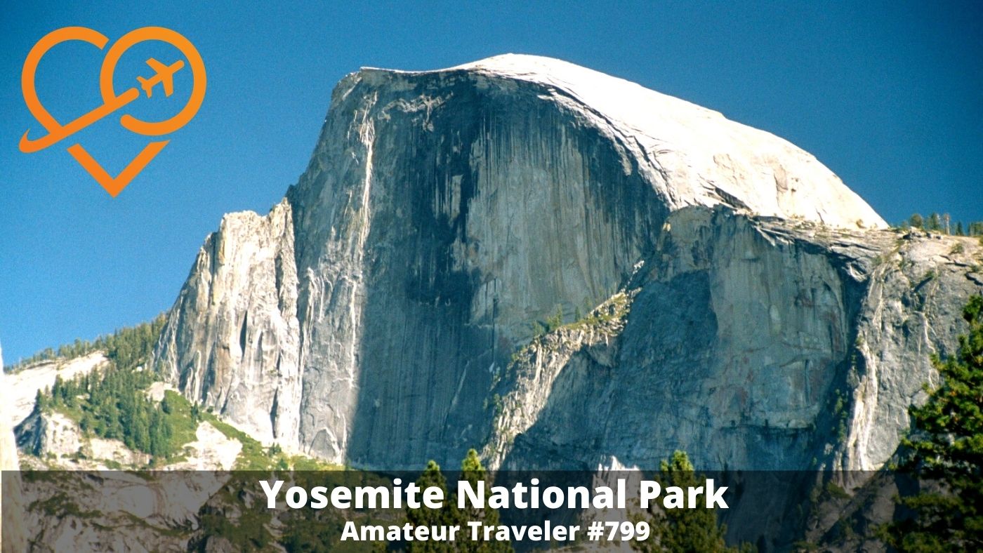 Things to do in Yosemite National Park (Podcast)