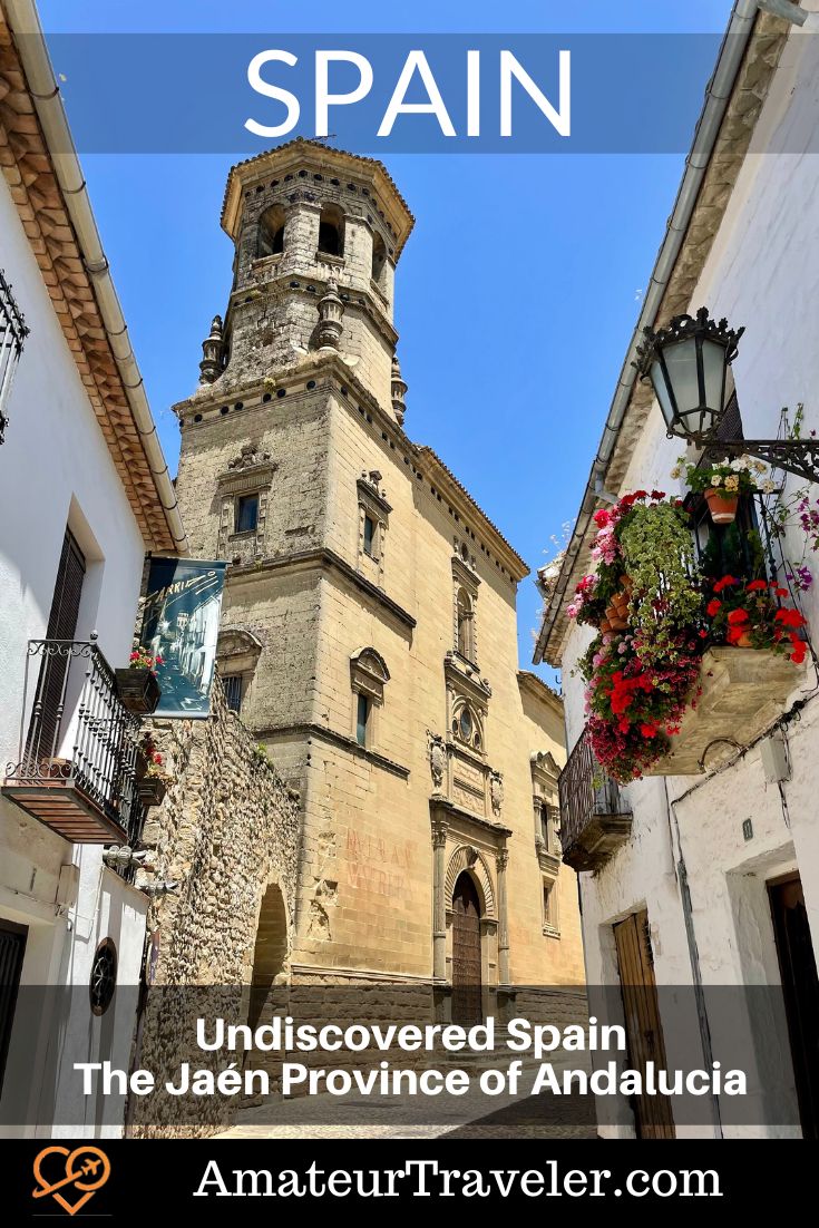 Undiscovered Spain - The Jaén Province of Andalucia | Things to do in Jaén | Places to see in Jaén #unesco #spain #jaén #Ubeda #baeza #andalucia