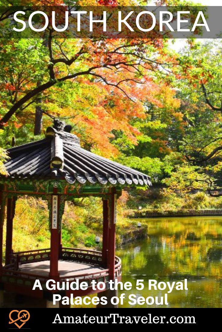 A Guide to the 5 Royal Palaces of Seoul | Things to see in Seoul South Korea #palace #seoul #korea #travel #vacation #trip #holiday #places
