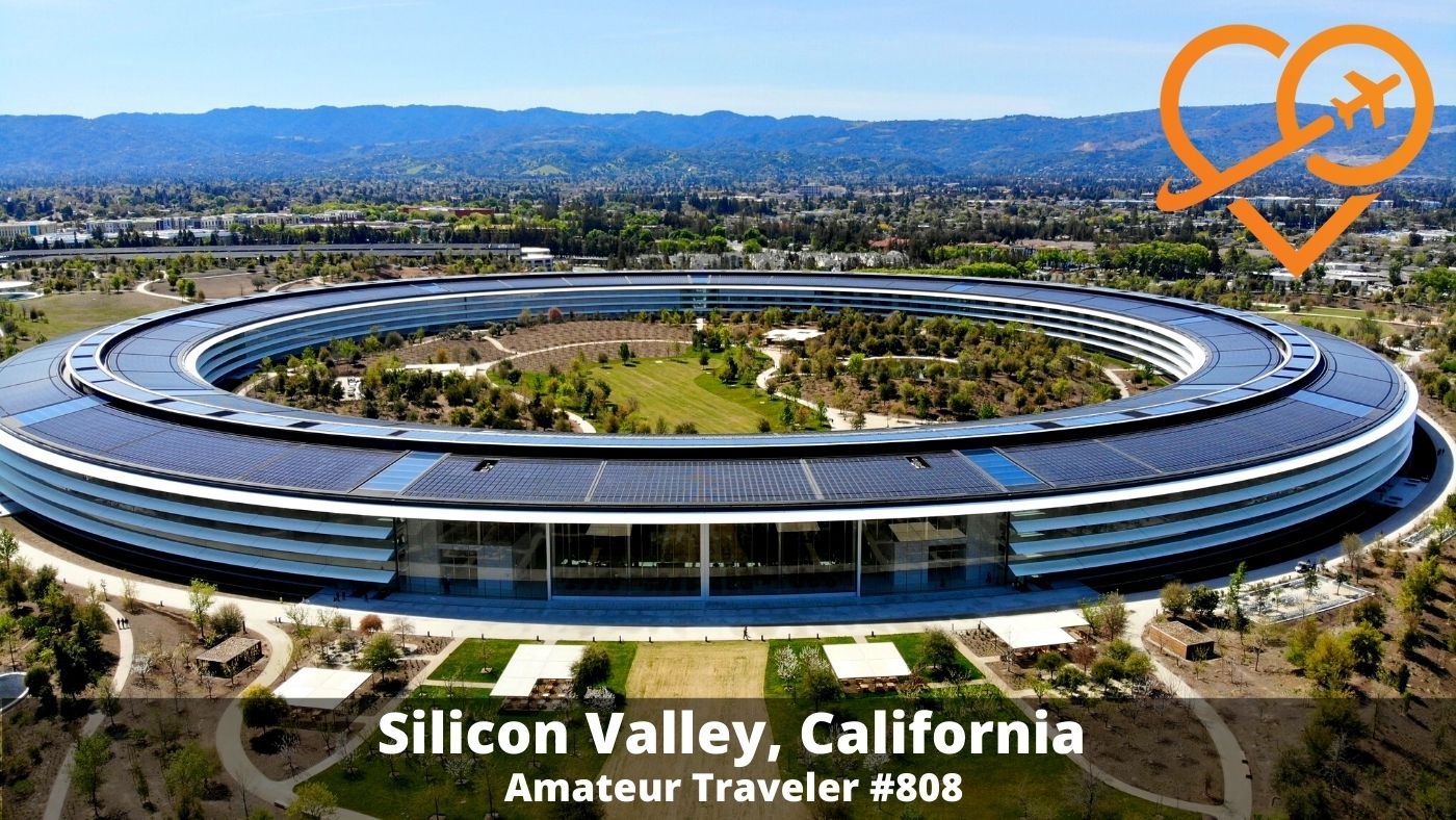 Travel to Silicon Valley, California (Podcast)