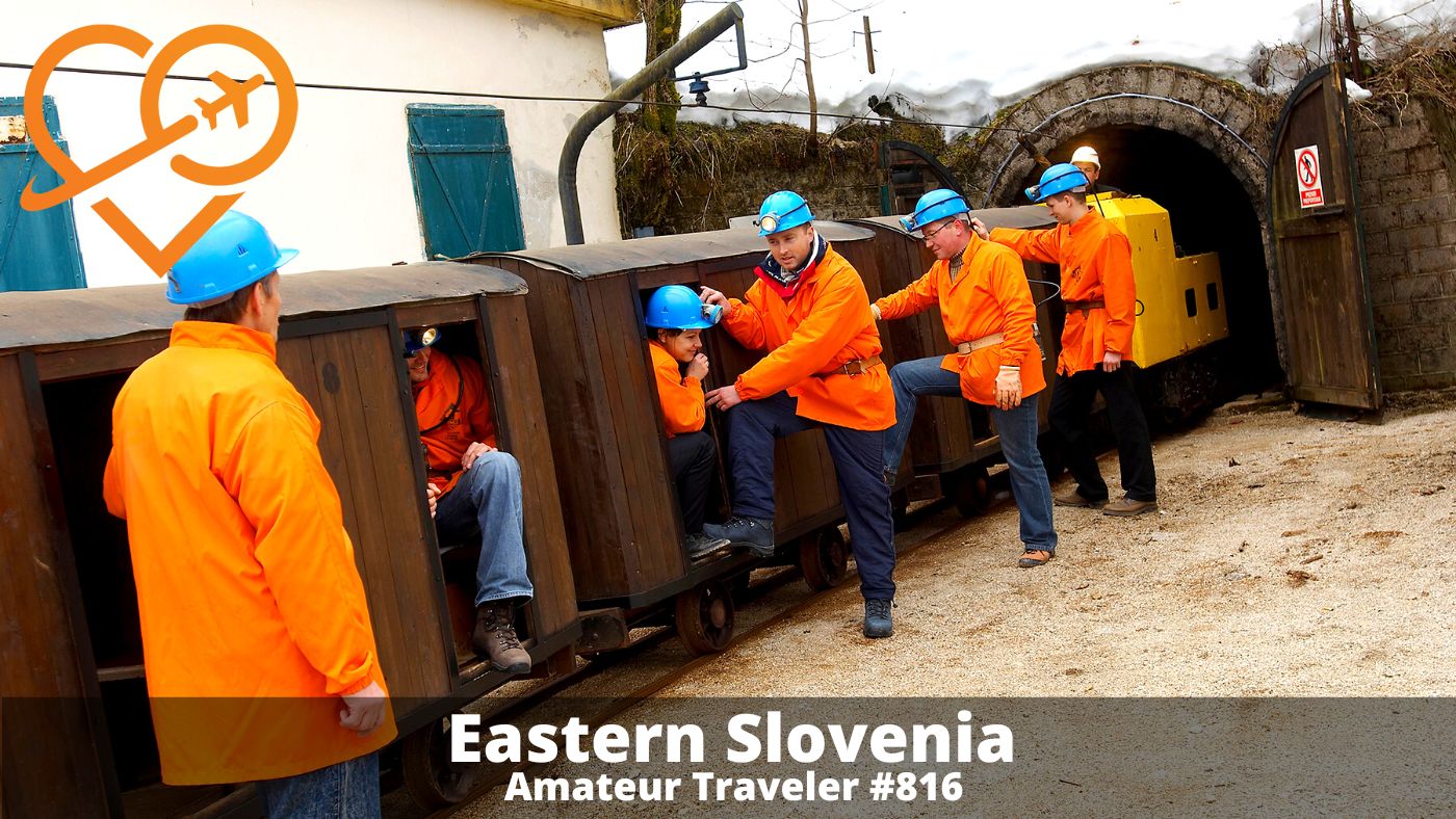 Travel to Eastern Slovenia (Podcast)