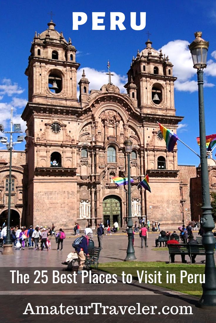 The 25 Best Places to Visit in Peru #peru #Machu-Picchu #lima #cusco #places #things-to-do-in #travel #vacation #trip #holiday