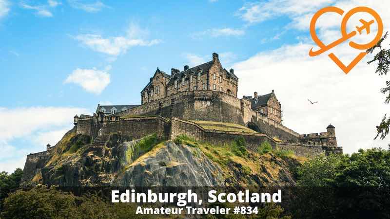 Travel to Edinburgh, Scotland (Podcast)