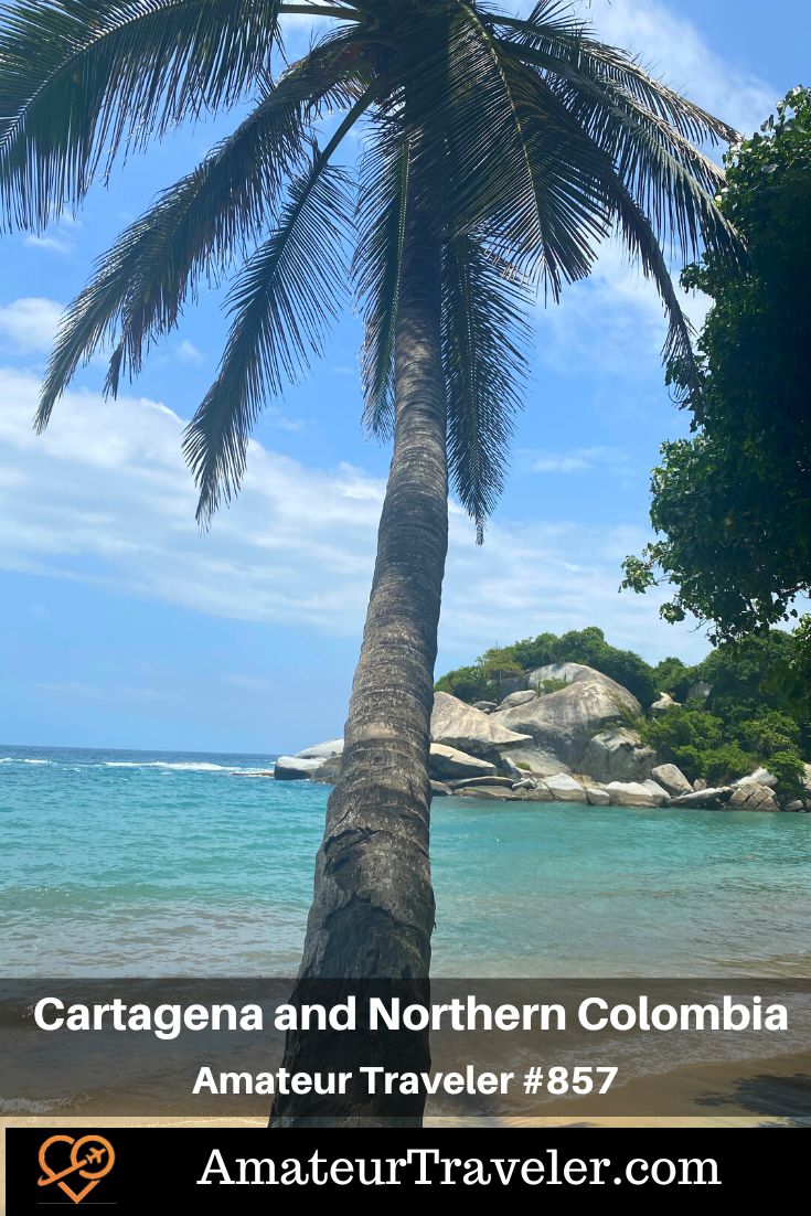 Travel to Cartagena and Northern Colombia (Podcast) including Minca and Tayrona National Park #colombia #tayrana #minca #beaches #places #itinerary #travel #vacation #trip #holiday