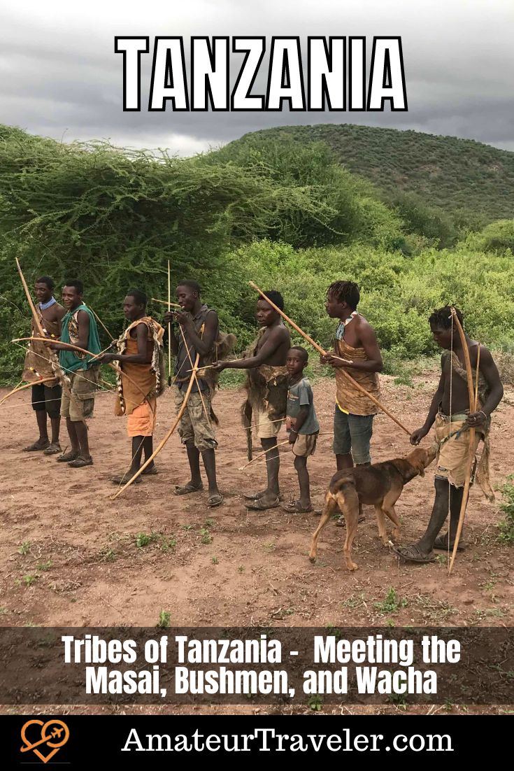 Tribes of Tanzania - Meeting the Masai, Bushmen, and Wacha #tanzania #tribe #travel #vacation #trip #holiday