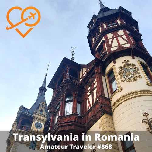 Travel to Transylvania in Romania – Episode 868